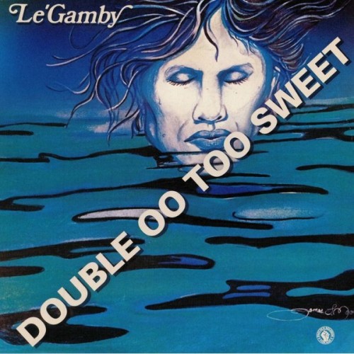 Le' Gamby - Double OO Too Sweet (2018) Download