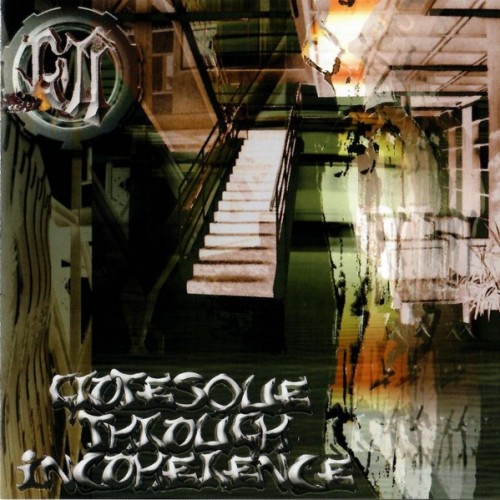 Grotesque Through Incoherence - Grotesque Through Incoherence (2002) Download