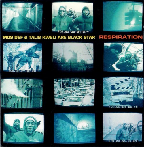 Mos Def & Talib Kweli are Black Star – Respiration (1999)