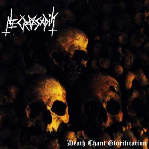 Necrosadik – Death Chant Glorification (2013)