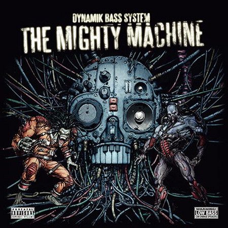Dynamik Bass System - The Mighty Machine (2008) Download