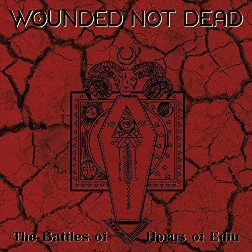 Wounded Not Dead - The Battles of Horus of Edfu (2017) Download