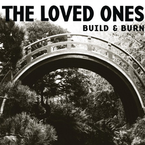 The Loved Ones-Build And Burn-CD-FLAC-2007-SDR
