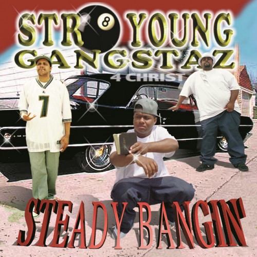 Str8 Young Gangstaz – Steady Bangin’ (1998)
