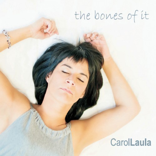 Carol Laula - The Bones Of It (2016) Download