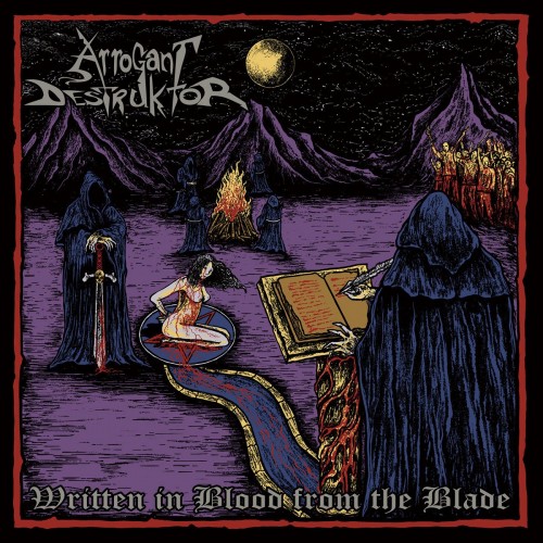 Arrogant Destruktor - Written in Blood from the Blade (2023) Download