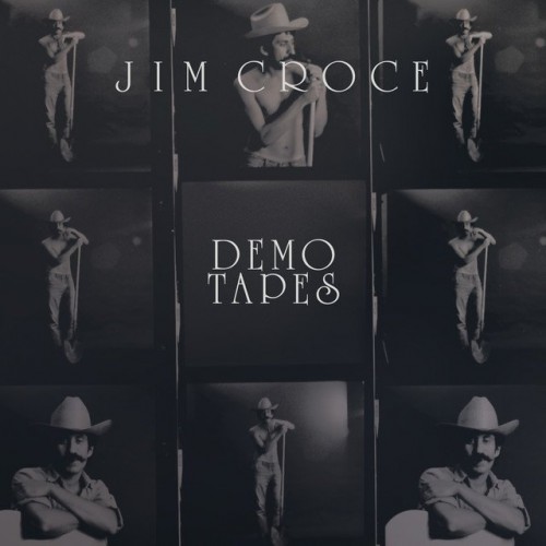 Jim Croce – Demo Tapes (50th Anniversary Edition) (2023)