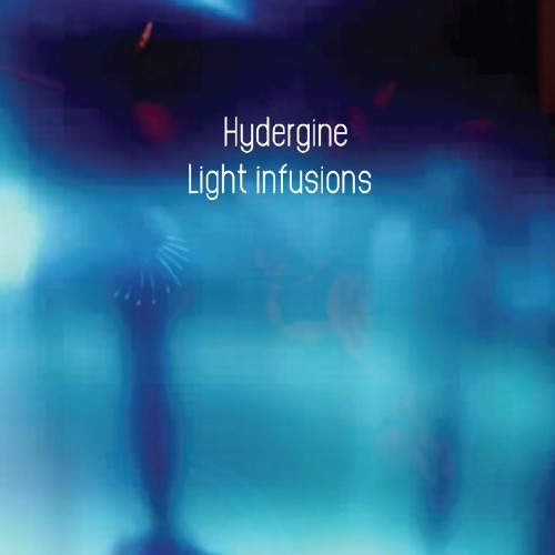 Hydergine - Light Infusions (2020) Download