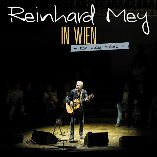 Reinhard Mey - IN WIEN - The song maker - (Live) (2023) Download