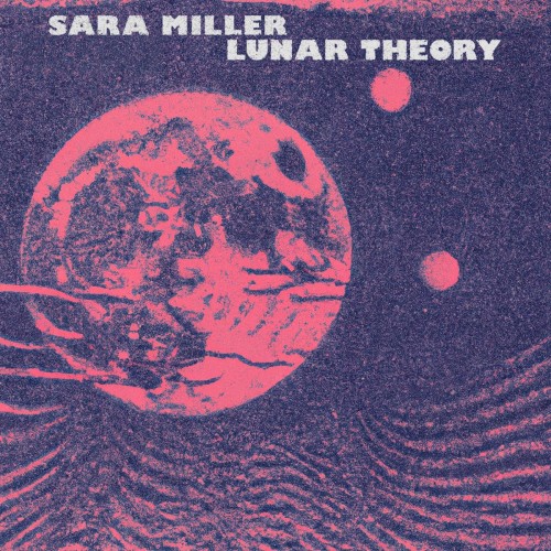 Sara Miller - Lunar Theory (2023) Download
