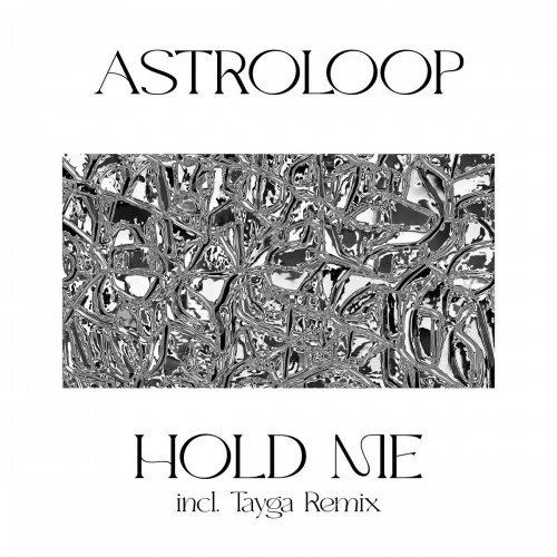 Astroloop - Hold Me (2023) Download
