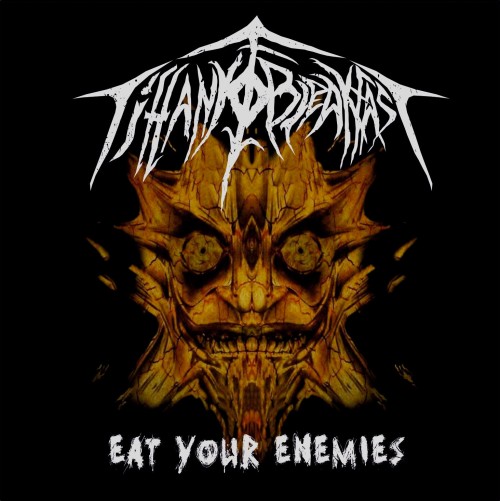 Tiffany for Breakfast – Eat Your Enemies (2017)