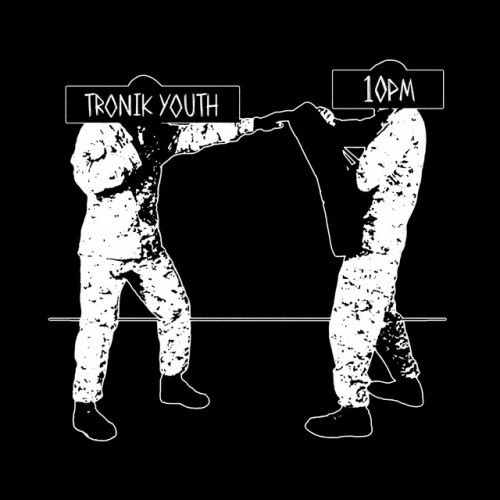 Tronik Youth – 10PM (2023)