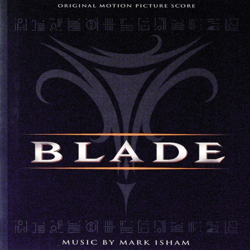 Mark Isham - Blade Original Motion Picture Score (1998) Download