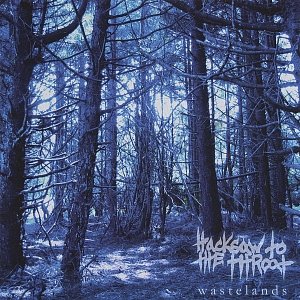 Hacksaw to the Throat - Wastelands (2007) Download