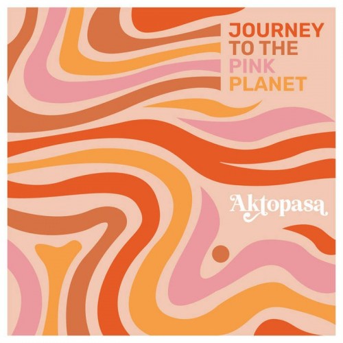 Aktopasa-Journey To The Pink Planet-(REX2229)-CD-FLAC-2022-WRE