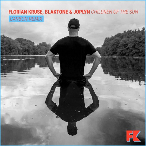 Florian Kruse with blaktone & Joplyn - Children Of The Sun (Carbon Remix) (2023) Download