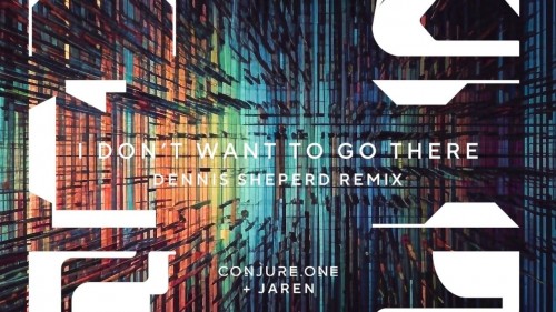 Conjure One & Jaren - I Don’t Want To Go There (Dennis Sheperd Remix) (2023) Download