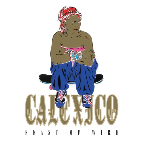 Calexico-Feast of Wire (20th Anniversary Deluxe Edition)-16BIT-WEB-FLAC-2023-ENRiCH