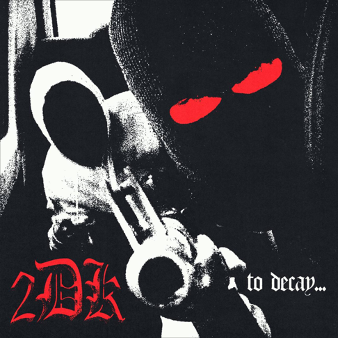 2DK - To Decay... (2023) Download