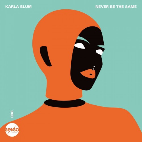 Karla Blum - Never Be The Same (2023) Download