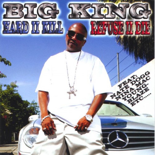 Big King - Hard II Kill Refuse II Die (2005) Download