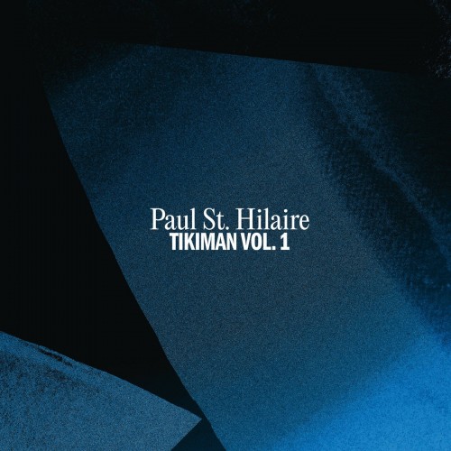 Paul St. Hilaire - Tikiman Vol. 1 (2023) Download