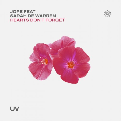 Jope ft Sarah De Warren - Hearts Don't Forget (2023) Download