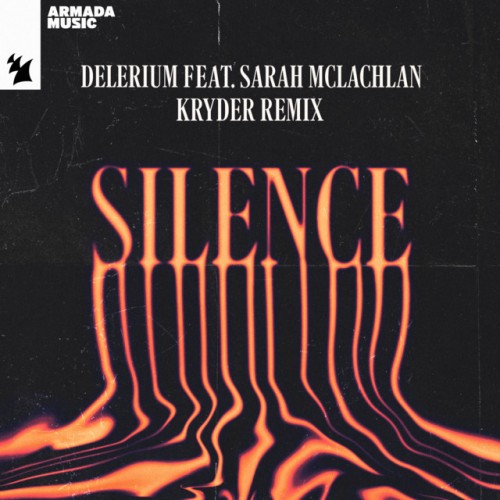 Delerium Ft. Sarah Mclachlan – Silence (Kryder Remix) (2023)