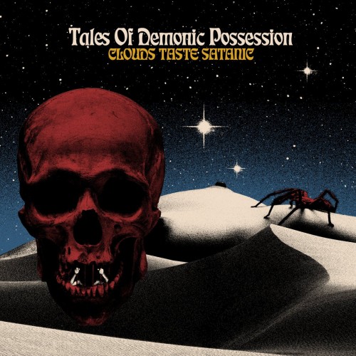 Clouds Taste Satanic - Tales Of Demonic Possession (2023) Download