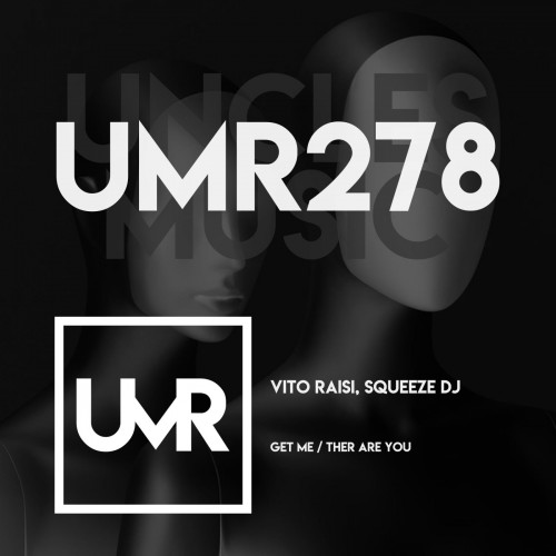 Vito Raisi & Squeeze DJ - Get Me / Ther Are You (2023) Download