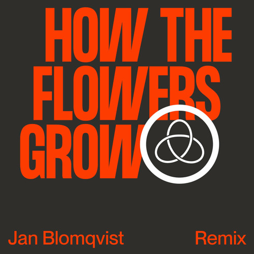 Royksopp & Pixx - How The Flowers Grow (Jan Blomqvist Remix) (2023) Download