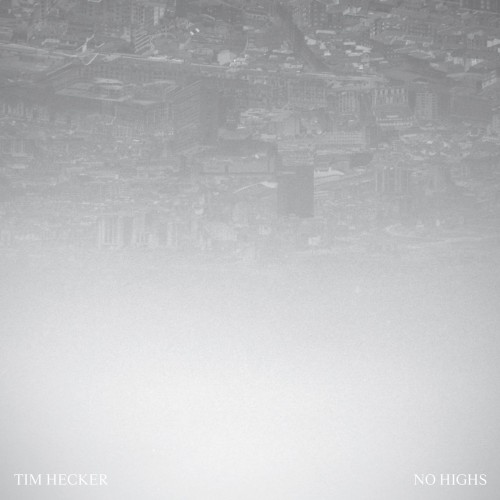 Tim Hecker - No Highs (2023) Download