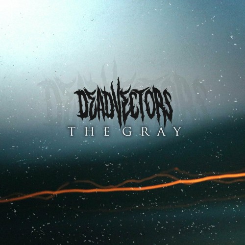 DeadVectors - The Gray (2023) Download