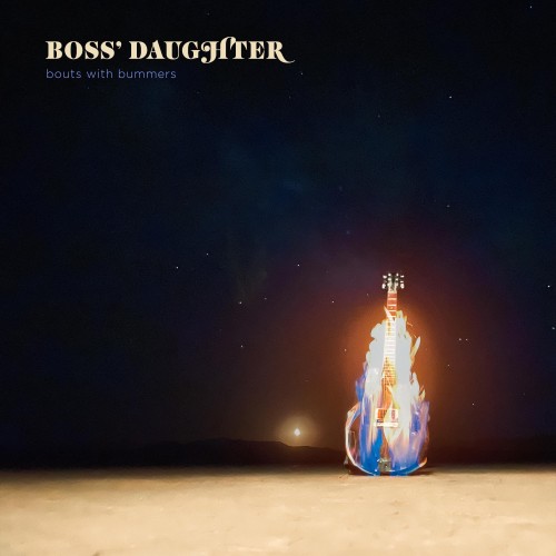 Boss' Daughter - Bouts With Bummers (2023) Download