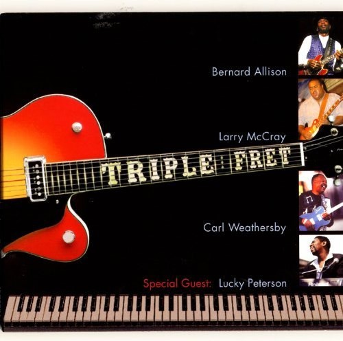 Bernard Allison Larry McCray Carl Weathersby Lucky Peterson-Triple Fret-16BIT-WEB-FLAC-2006-ENRiCH