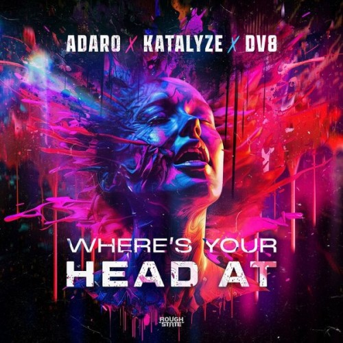 Adaro X Katalyze X DV8 - Where's Your Head At (2023) Download