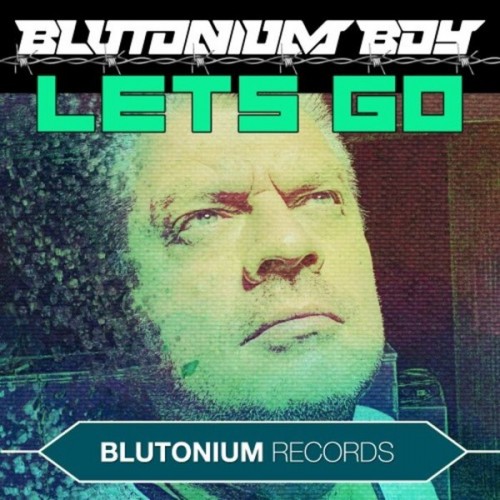Blutonium Boy – Lets Go (2023)