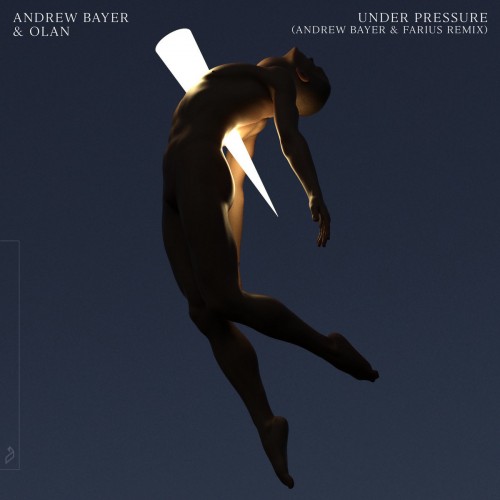 Andrew Bayer & OLAN – Under Pressure (Andrew Bayer and Farius Remix) (2023)