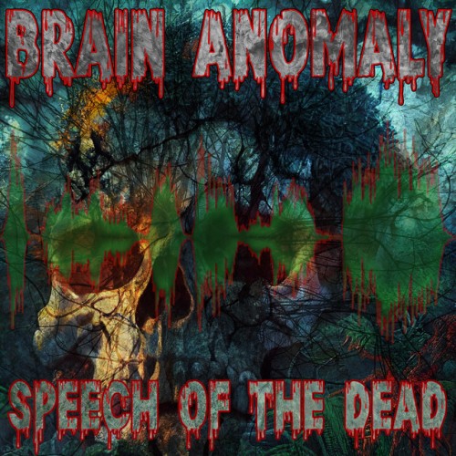 Brain Anomaly - Speech of the Dead (2023) Download