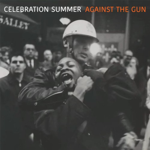 Celebration Summer – Against the Gun (2020)