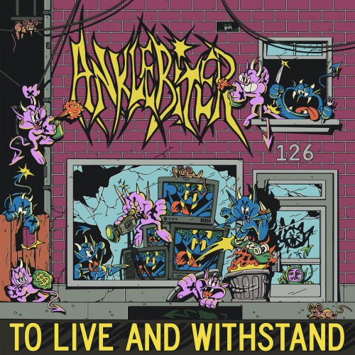 Anklebiter – To Live And Withstand (2023)