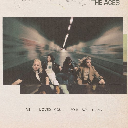 The Aces - I've Loved You For So Long (2023) Download