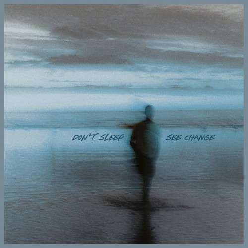Don't Sleep - See Change (2023) Download