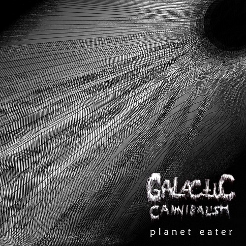 Galactic Cannibalism - Planet Eater (2023) Download