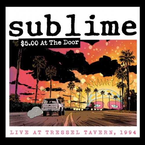 Sublime - 5 At The Door (Live at Tressel Tavern, 1994) (2023) Download