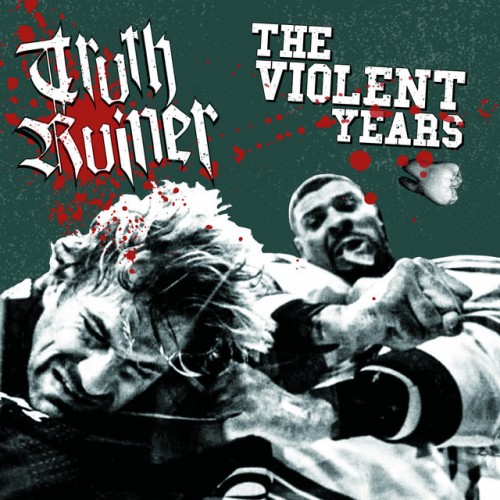 Truth Ruiner - The Violent Years (2023) Download