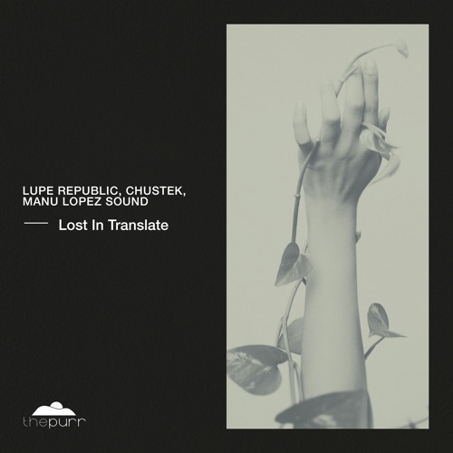 Lupe Republic & Chustek - Lost In Translate (2023) Download
