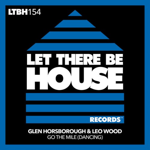 Glen Horsborough & Leo Wood – Go The Mile (Dancing) (2023)