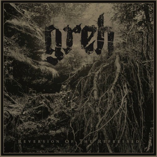 Greh - Reversion of the Repressed (2023) Download